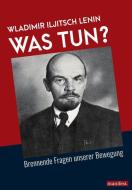 Was tun? di Wladimir Iljitsch Lenin edito da manifest.