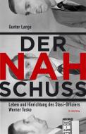 Der Nahschuss di Gunter Lange edito da Links Christoph Verlag