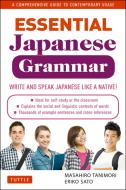 Essential Japanese Grammar di Masahiro Tanimori, Eriko Sato edito da Tuttle Publishing