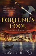 Fortune's Fool di David Blixt edito da Next Chapter