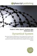 Dynamical System di Frederic P Miller, Agnes F Vandome, John McBrewster edito da Alphascript Publishing