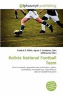 Bolivia National Football Team edito da Vdm Publishing House
