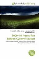 2009-10 Australian Region Cyclone Season edito da Betascript Publishing