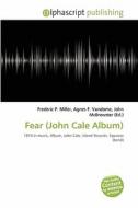 Fear (john Cale Album) edito da Alphascript Publishing