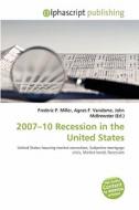 2007-10 Recession In The United States edito da Alphascript Publishing