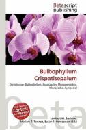 Bulbophyllum Crispatisepalum edito da Betascript Publishing