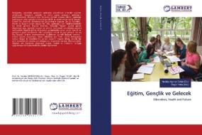 Egitim, Gençlik ve Gelecek edito da LAP Lambert Academic Publishing