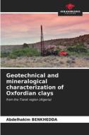 Geotechnical and mineralogical characterization of Oxfordian clays di Abdelhakim Benkhedda edito da Our Knowledge Publishing