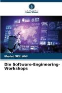 Die Software-Engineering-Workshops di Khaled Sellami edito da Verlag Unser Wissen