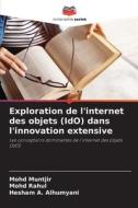 Exploration de l'internet des objets (IdO) dans l'innovation extensive di Mohd Muntjir, Mohd Rahul, Hesham A. Alhumyani edito da Editions Notre Savoir