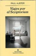 Viajes Por el Scriptorium = Travels in the Scriptorium di Paul Auster edito da Anagrama