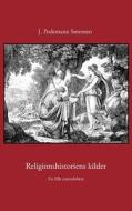 Religionshistoriens kilder di J. Podemann Sørensen edito da Books on Demand