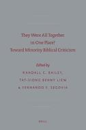 They Were All Together in One Place? Toward Minority Biblical Criticism edito da BRILL ACADEMIC PUB