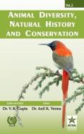 Animal Diversity, Natural History and Conservation Vol. 2 di Dr Vijay Kumar Gupta, Dr Anil Kumar Verma edito da Astral International