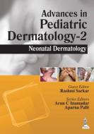 Advances in Pediatric Dermatology - 2 di Rashmi Sarkar edito da Jaypee Brothers Medical Publishers Pvt Ltd