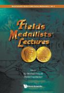 Fields Medallists' Lectures di Michael Atiyah, Daniel Iagolnitzer edito da World Scientific Publishing Co Pte Ltd