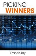 Picking Winners di Francis Tay edito da Marshall Cavendish International (asia) Pte Ltd