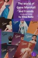 The world of Gene Marshall and Friends di Elisa Rolle edito da Blurb