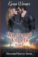 Wayward Angels di Karen Wiesner edito da Writers Exchange E-Publishing