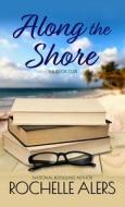 Along the Shore di Rochelle Alers edito da THORNDIKE PR