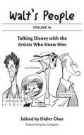 Walt's People di Didier Ghez, Joe Campana edito da Theme Park Press