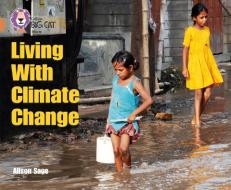 Living With Climate Change di Alison Sage edito da Harpercollins Publishers