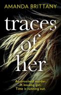 Traces Of Her di Amanda Brittany edito da Harpercollins Publishers