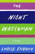 The Night Watchman di Louise Erdrich edito da HARPERCOLLINS
