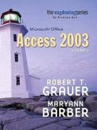 Exploring Microsoft Access 2003, Vol. 2 and Student Resource CD Package di Robert T. Grauer, Maryann Barber edito da Prentice Hall