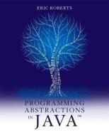 Programming Abstractions in Java di Eric Roberts edito da Pearson Education (US)