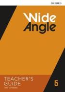 Wide Angle: Level 5: American Teachers Guide di Oxford edito da OUP Oxford