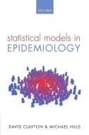 STAT MODELS EPIDEMIOLOGY P di Clayton & Hills edito da Oxford University Press(UK)