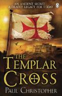 The Templar Cross di Paul Christopher edito da Penguin Books Ltd