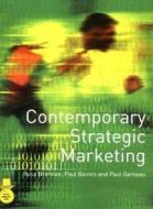 Contemporary Strategic Marketing di Ross Brennan, Paul Baines, Paul Garneau edito da Palgrave Macmillan
