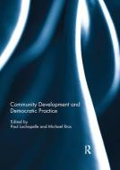 Community Development and Democratic Practice edito da Taylor & Francis Ltd