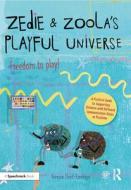 Zedie And Zoola's Playful Universe: A Practical Guide To Supporting Children With Different Communication Styles At Playtime di Vanessa Lloyd-Esenkaya edito da Taylor & Francis Ltd