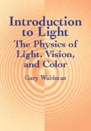 Introduction to Light di Gary Waldman edito da Dover Publications Inc.