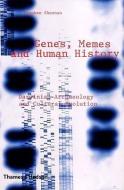 Genes, Memes and Human History: Darwinian Archaeology and Cultural Evolution di Stephen Shennan edito da THAMES & HUDSON