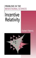 Incentive Relativity di Charles F. Flaherty edito da Cambridge University Press