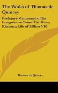 The Works Of Thomas De Quincey: Prefator di THOMAS DE QUINCEY edito da Kessinger Publishing