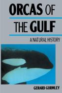 Orcas of the Gulf di Gerard Gormley edito da iUniverse