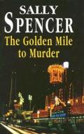 The Golden Mile to Murder di Sally Spencer edito da Severn House Publishers