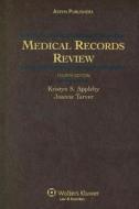 Medical Records Review di Kristyn S. Appleby, Joanne Tarver edito da Aspen Publishers