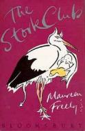 The Stork Club di Maureen Freely edito da Bloomsbury Publishing Plc