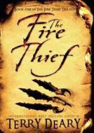 The Fire Thief di Terry Deary edito da Kingfisher