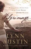 Pilgrimage di Lynn Austin edito da Baker Publishing Group