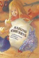 Raising Chickens di Barbara Gannett edito da MODERN CURRICULUM PR