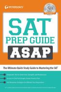 SAT Prep Guide Asap: The Ultimate Quick Study Guide di Peterson'S edito da PETERSONS