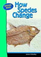 Bradley, J:  How Species Change di James Bradley edito da Chelsea House Publishers