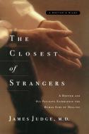The Closest of Strangers di M. D. James Judge, Thomas Nelson Publishers, James Judge edito da W Publishing Group